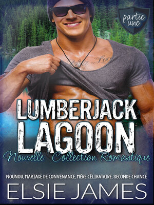 cover image of Lumberjack Lagoon, Partie Une, Nouvelle, Collection Romantique